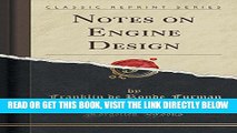 [READ] EBOOK Notes on Engine Design (Classic Reprint) BEST COLLECTION