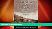 Big Deals  The Mining Law of 1872: Past, Politics, and Prospects  Best Seller Books Best Seller