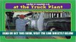 [READ] EBOOK How It Happens at the Truck Plant (How It Happens, 4) BEST COLLECTION