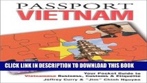 [Free Read] Passport Vietnam: Your Pocket Guide to Vietnamese Business, Customs   Etiquette