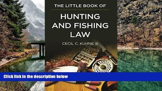Big Deals  The Little Book of Hunting and Fishing Law (ABA Little Books Series)  Best Seller Books