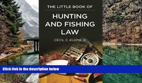 Big Deals  The Little Book of Hunting and Fishing Law (ABA Little Books Series)  Best Seller Books