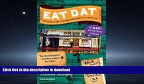 READ THE NEW BOOK Eat Dat New Orleans: A Guide to the Unique Food Culture of the Crescent City