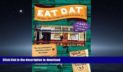 READ THE NEW BOOK Eat Dat New Orleans: A Guide to the Unique Food Culture of the Crescent City