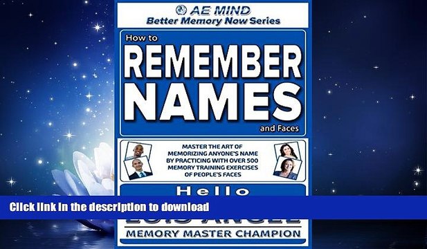 READ How to Remember Names and Faces: Master the Art of Memorizing Anyone s Name By Practicing