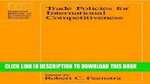 [Free Read] Trade Policies for International Competitiveness (National Bureau of Economic Research