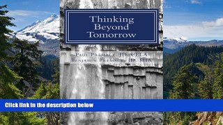 READ FULL  Thinking Beyond Tomorrow: Organizing, Planning and Settling Your Estate  READ Ebook