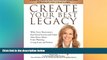 Must Have  CREATE YOUR BEST LEGACY: What Every Homeowner, Real Estate Investor and Parent Must