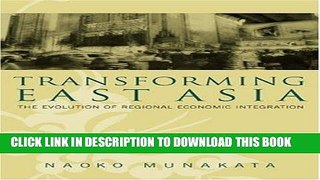 [Free Read] Transforming East Asia: The Evolution of Regional Economic Integration Free Download