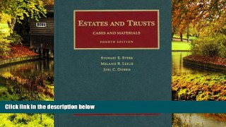 Full [PDF]  Estates and Trusts, 4th (University Casebook Series)  READ Ebook Full Ebook