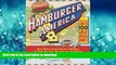 PDF ONLINE Hamburger America: One Man s Cross-Country Odyssey to Find the Best Burgers in the