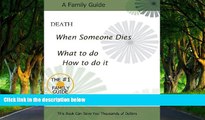 Must Have PDF  Death. When someone dies: What to do. How to do it.  Full Read Most Wanted