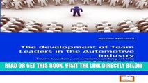 [READ] EBOOK The development of Team Leaders in the Automotive Industry: Team Leaders, an