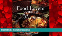 PDF ONLINE Food Lovers  Guide toÂ® Montana: Best Local Specialties, Markets, Recipes, Restaurants,