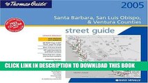 Read Now Thomas Guide 2005 Santa Barbara, San Luis Obispo and Ventura Counties Street (Santa