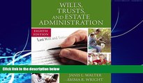 Big Deals  Wills, Trusts, and Estate Administration  Full Ebooks Most Wanted