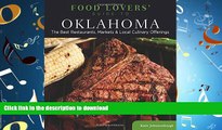 EBOOK ONLINE Food Lovers  Guide toÂ® Oklahoma: The Best Restaurants, Markets   Local Culinary