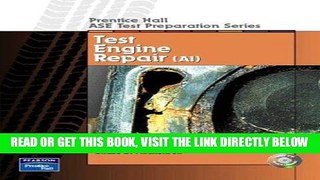 [READ] EBOOK Prentice Hall ASE Test Preparation Series: Engine Repair (A1) ONLINE COLLECTION