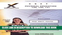 Read Now CSET Physical Education, 129, 130, 131 Teacher Certification Test Prep Study Guide (XAM