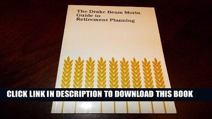 [PDF] The Drake Beam Morin Guide to Retirement Planning Full Online