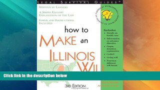 Big Deals  How to Make an Illinois Will, 3E (How to Make a Will)  Full Read Most Wanted