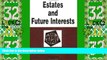 Big Deals  Estates in Land and Future Interests in a Nutshell  Best Seller Books Most Wanted