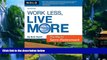 Books to Read  Work Less, Live More: The Way to Semi-Retirement  Best Seller Books Best Seller