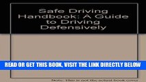 [FREE] EBOOK Safe Driving Handbook: A Guide to Driving Defensively BEST COLLECTION