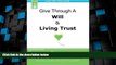 Big Deals  Give Through A Will   Living Trust: Legal Self-Help Guide  Full Read Best Seller