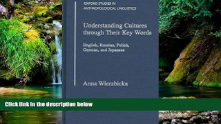 READ FULL  Understanding Cultures Through Their Key Words: English, Russian, Polish, German, and