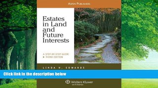 Books to Read  Estates in Land   Future Interests: A Step By Step Guide 3e  Best Seller Books Most