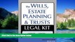 Must Have  The Wills, Estate Planning and Trusts Legal Kit: Your Complete Legal Guide to Planning