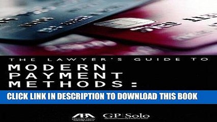 [PDF] The Lawyer s Guide to Modern Payment Methods: ACH, Credit, Debit, and More Popular Collection