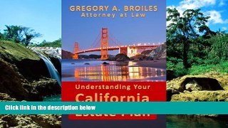 Must Have  Understanding Your California Estate Plan  READ Ebook Full Ebook