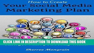 [New] Ebook How to Create Your Social Media Marketing Plan: And get what you really want Free Read