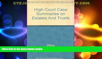 Big Deals  High Court Case Summaries on Estates And Trusts (Keyed to Dobris, Second Edition)  Best