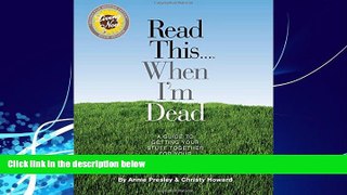 Books to Read  Read This...When I m Dead: A Guide To Getting Your Stuff Together For Your Loved