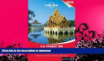 FAVORITE BOOK  Lonely Planet Lo Mejor de Tailandia (Travel Guide) (Spanish Edition) FULL ONLINE