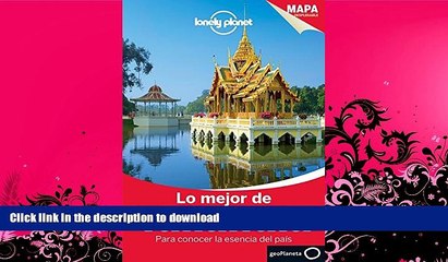 FAVORITE BOOK  Lonely Planet Lo Mejor de Tailandia (Travel Guide) (Spanish Edition) FULL ONLINE