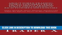 [New] Ebook About Forex Trading: Down And Dirty Real Truth About Trading Forex And Striking It
