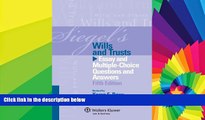 READ FULL  Siegels Wills   Trusts: Essay and Multiple-Choice Questions and Answers, Fifth Edition