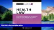 Must Have  Casenote Legal Briefs: Health Law, Keyed to Furrow, Greaney, Johnson, Jost, and