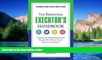 Must Have  The Essential Executor s Handbook: A Quick and Handy Resource for Dealing With Wills,