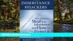 READ FULL  Inheritance Hijackers: Who Wants to Steal Your Inheritance and How to Protect It  READ