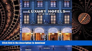 READ THE NEW BOOK Luxury Hotels: Top of the World Vol. II (English, German, French, Italian and
