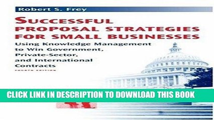 [New] Ebook Successful Proposal Strategies for Small Businesses 4th edition (Artech House