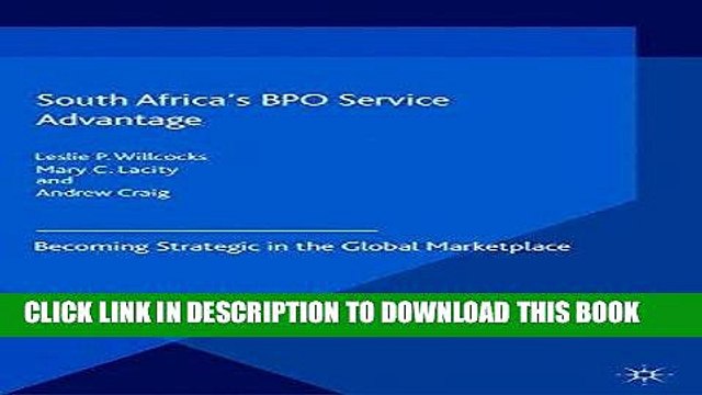 [PDF] South Africa s BPO Service Advantage: Becoming Strategic in the Global Marketplace