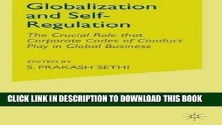 [Free Read] Globalization and Self-Regulation: The Crucial Role That Corporate Codes of Conduct