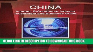 [Free Read] China Internet, E-commerce Industry Investment And Business Guide - Strategic