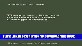 [Free Read] Theory and Practice of International Trade Linkage Models (Advanced Studies in